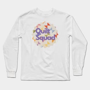 Quilt Wit — Quilt Squad 3 Long Sleeve T-Shirt